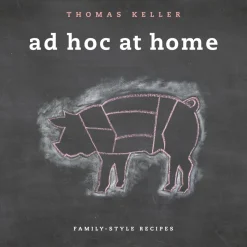 Ad Hoc at Home - Thomas Keller