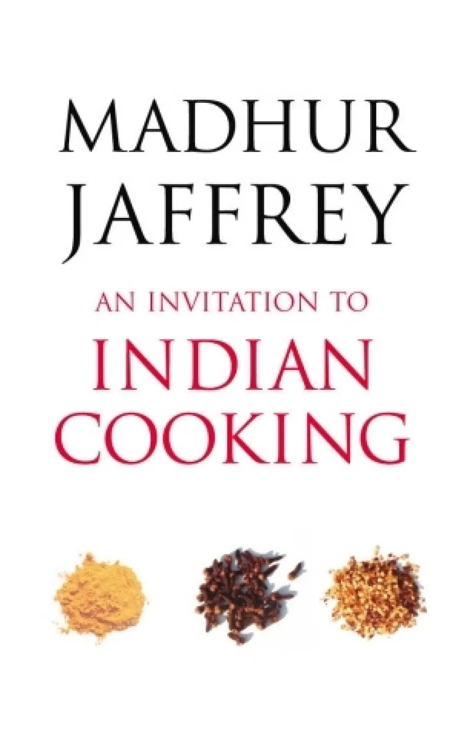 An Invitation To Indian Cooking - Madhur Jaffrey