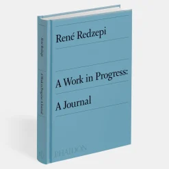 A Work in Progress: A Journal - Rene Redzepi