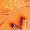Baking and Pastry: Mastering the Art and Craft - Culinary Institute of America