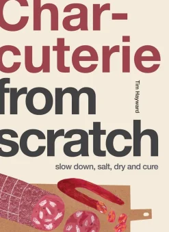 Charcuterie: From Scratch - Tim Hayward