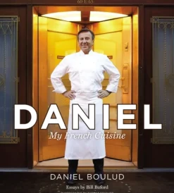 Daniel: My French Cuisine - Daniel Boulud