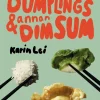 Dumplings & annan dim sum - Karin Lei