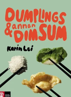 Dumplings & annan dim sum - Karin Lei