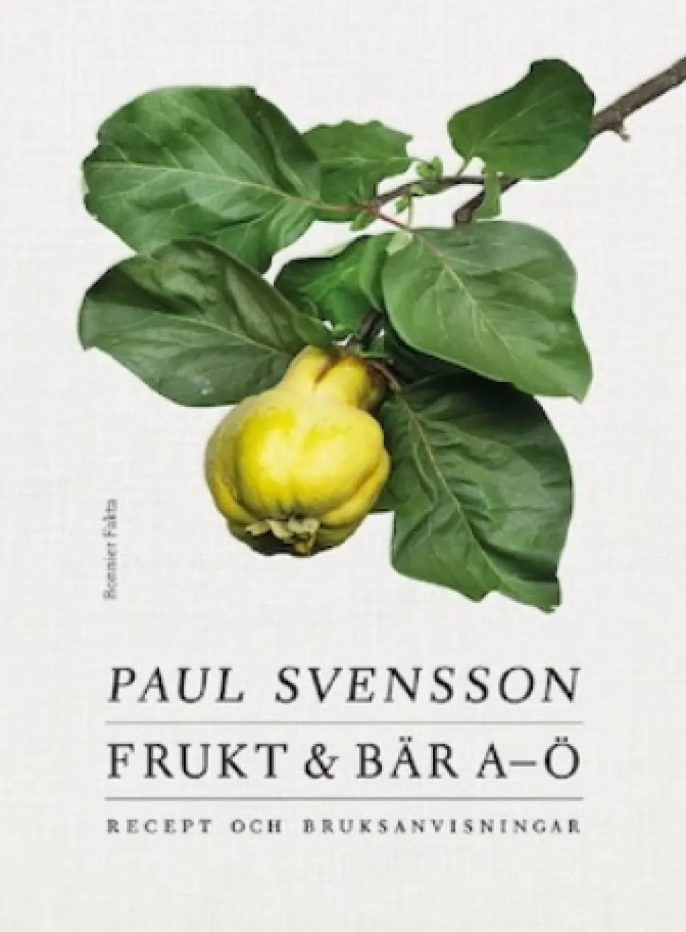 Frukt och bär A-Ö - Paul Svensson