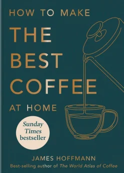 How to Make the Best Coffee at Home - James Hoffmann