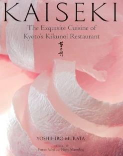 Kaiseki: The Exquisite Cuisine of Kyoto's Kikunoi - Yoshihiro Murata