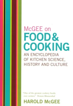 McGee: On Food & Cooking - Kitchen Science, History and Culture