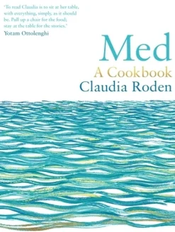 Med : A Cookbook - Claudia Roden
