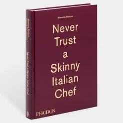 Never Trust a Skinny Italian Chef - Massimo Bottura