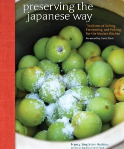 Preserving the Japanese Way - Nancy Singleton Hachisu