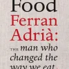 Reinventing Food, Ferran Adria - Coleman Andrews