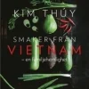 Smaker från Vietnam - en familjehemlighet - Kim Thuy