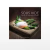 Sous vide - The Art of Precision cooking