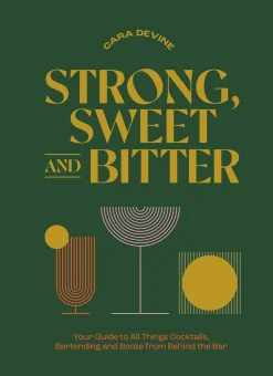 Strong, Sweet and Bitter - Cara Devine