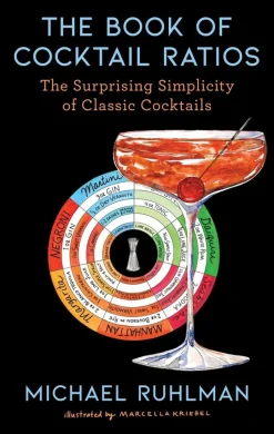 The Book of Cocktail Ratios - Michael Ruhlman