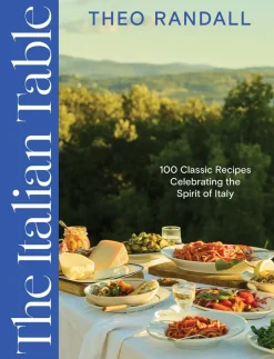 The Italian Table: 100 Classic Recipes - Theo Randall