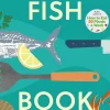 The River Cottage Fish Book - Hugh Fearnley-Whittingstall, Nick Fisher