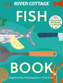 The River Cottage Fish Book - Hugh Fearnley-Whittingstall, Nick Fisher