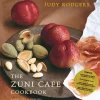 The Zuni Cafe Cookbook - Judy Rodgers