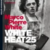 White Heat 25 - Marco Pierre White