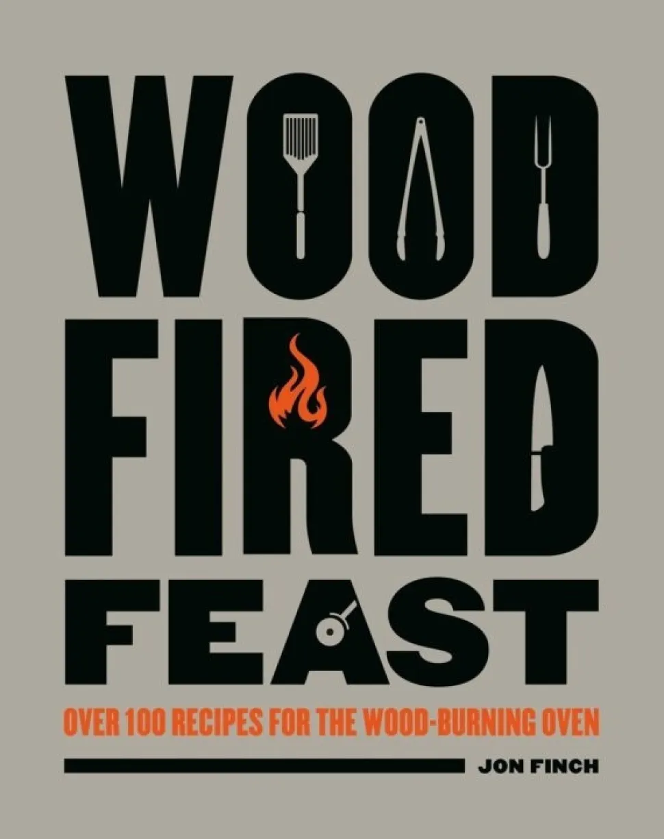 Wood Fired Feast - Jon Finch